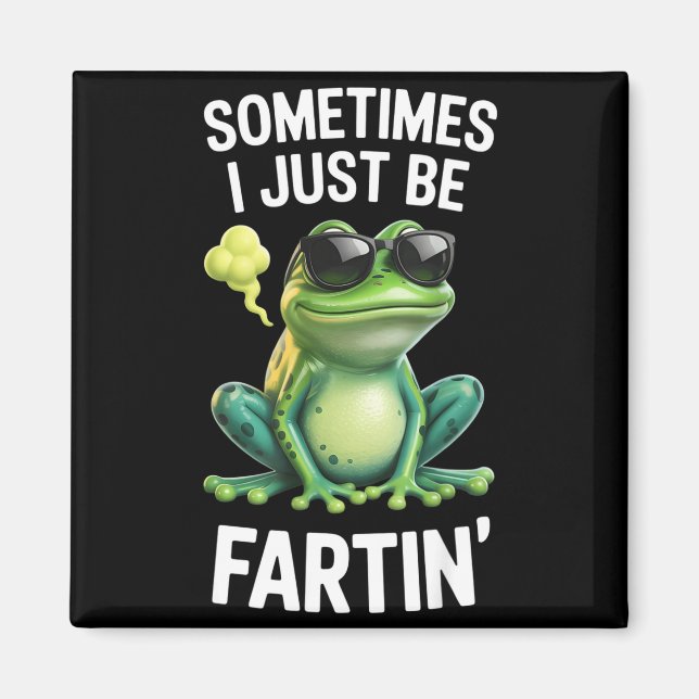 Íman Funny Frog - Sometimes I Just Be Fartin'  (Frente)