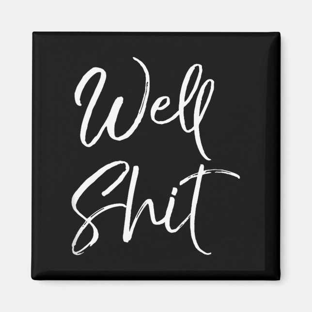 Íman Funny Gag Gift Sarcastic Profanity Quote Saying We (Frente)