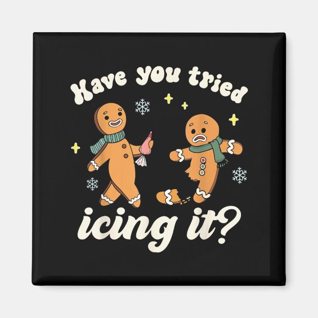 Íman Funny Gingerbread Have You Tried Icing It Er Nurse (Frente)