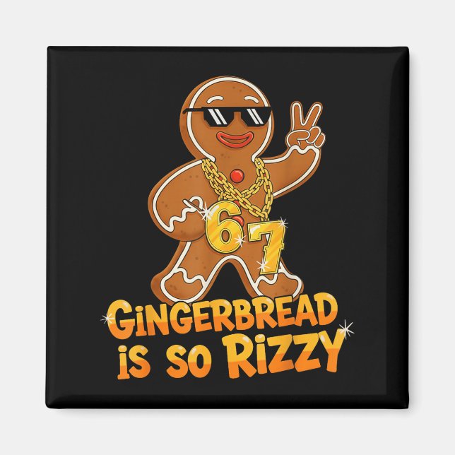 Íman Funny Gingerbread Is So Rizzy Christmas 67 Gen Alp (Frente)