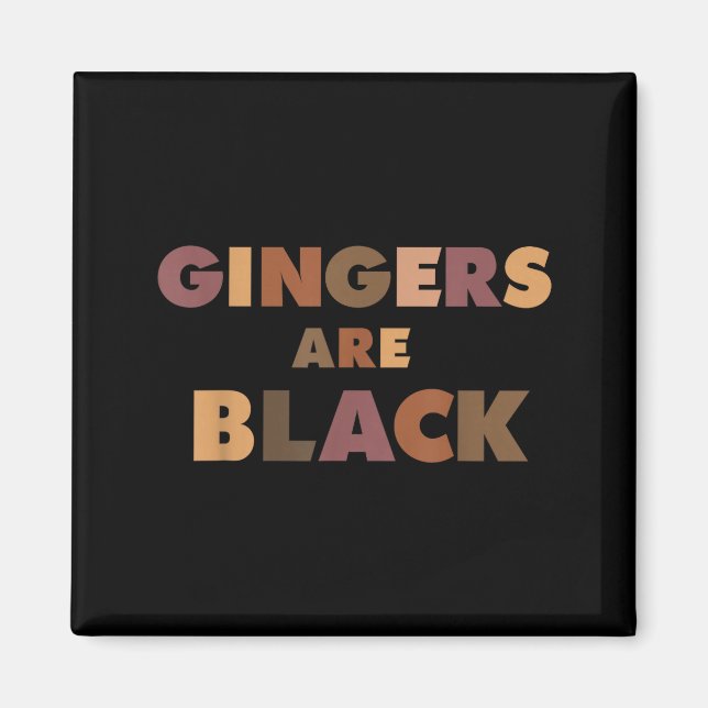 Íman Funny Gingers Are Black Meme, Ginger Blacks Redhea (Frente)