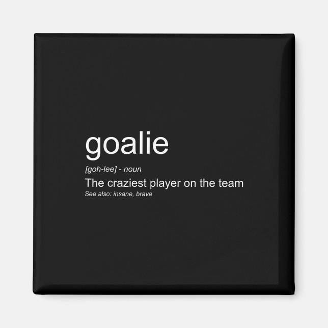 Íman Funny Goalkeeper Definition The Craziest Player On (Frente)