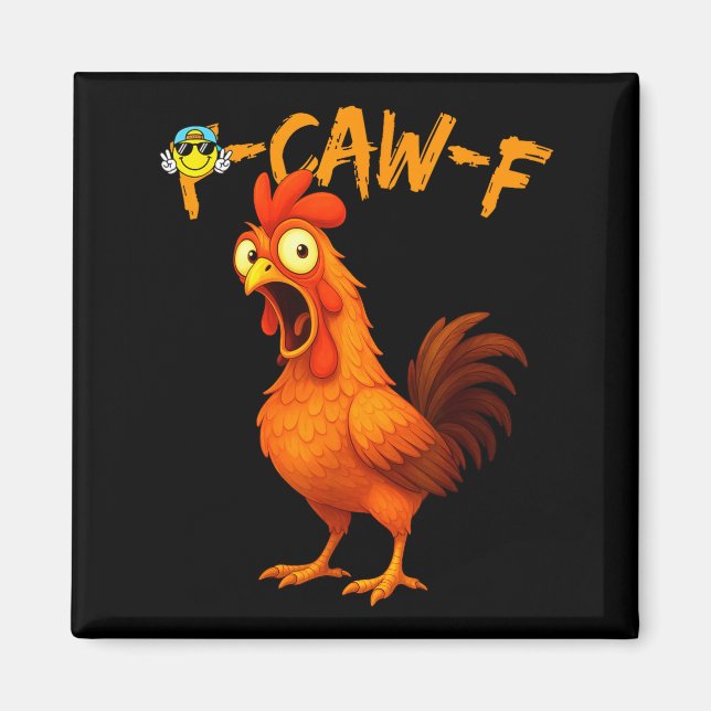 Íman Funny Graphic Tee Chicken Humor Quote Rooster Meme (Frente)