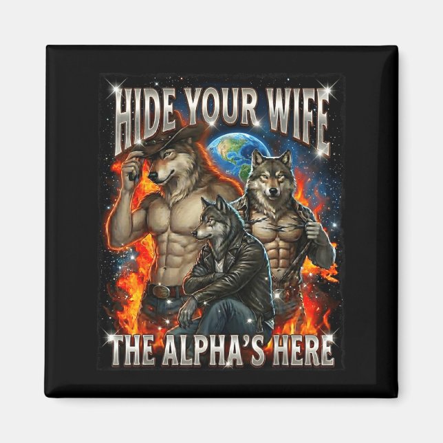 Íman Funny Graphic Tee Hide Your Wife The Alpha Is Here (Frente)