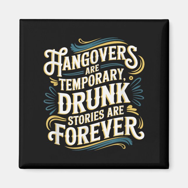 Íman Funny Hangovers Are Temrary Drinking Humor  (Frente)