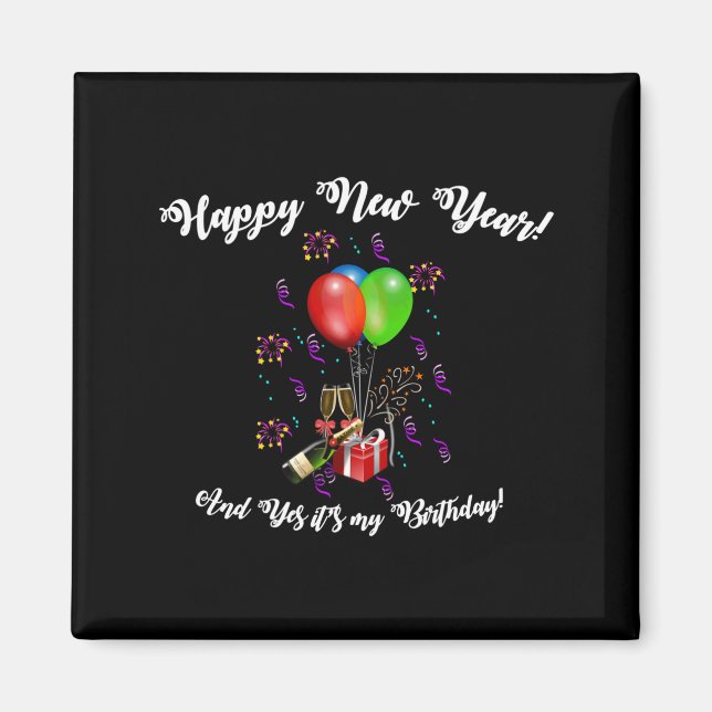 Íman Funny Happy New Year And Yes It's My Birthday Long (Frente)