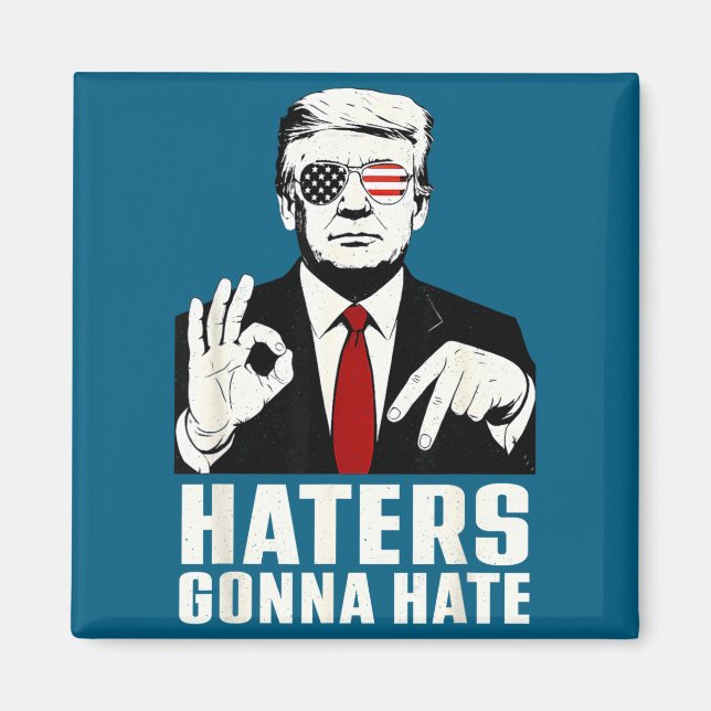 Íman Funny Haters Gonna Hate 6 7 President 67 Trump Six (Frente)
