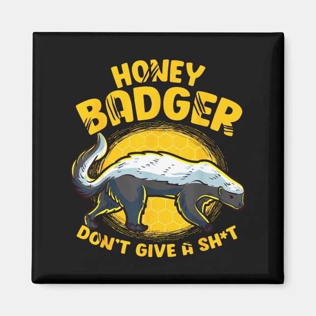 Íman Funny Honey Badger Don't Give A Sh-t Novelty Honey (Frente)