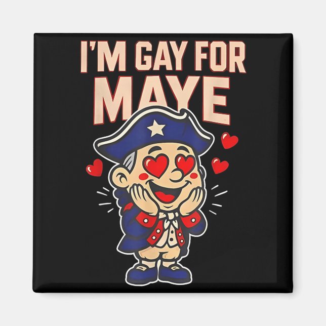 Íman Funny I'm Gay For Maye  (Frente)