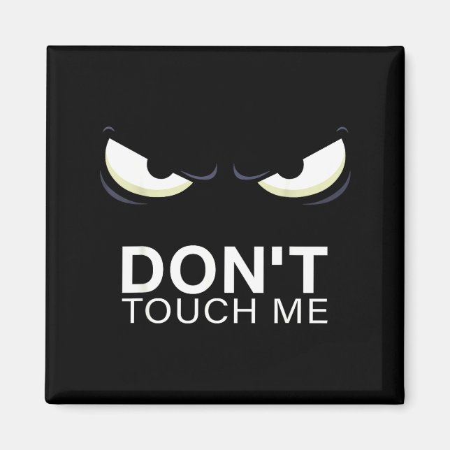 Íman Funny Introvert Saying Evil Eye - Don't Touch Me B (Frente)