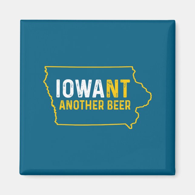 Íman Funny Iowant Another Beer Iowa Beer Distressed  (Frente)