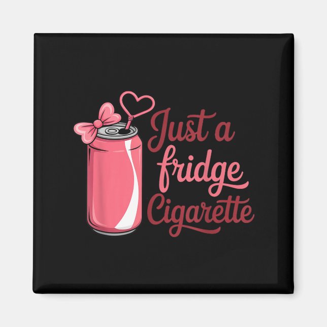Íman Funny Just A Fridge Cigarette Coquette Nk Bow  (Frente)