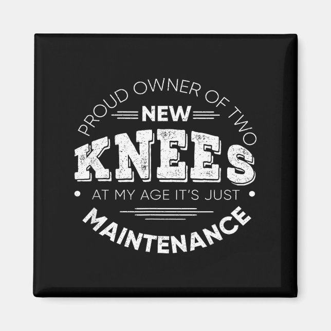 Íman Funny Knee Surgery Proud Owner Of New Knees Gift  (Frente)