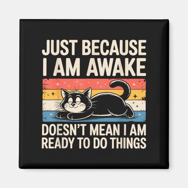 Íman Funny Lazy Cat Meme Weird Stuff Lover Men Women Bo (Frente)