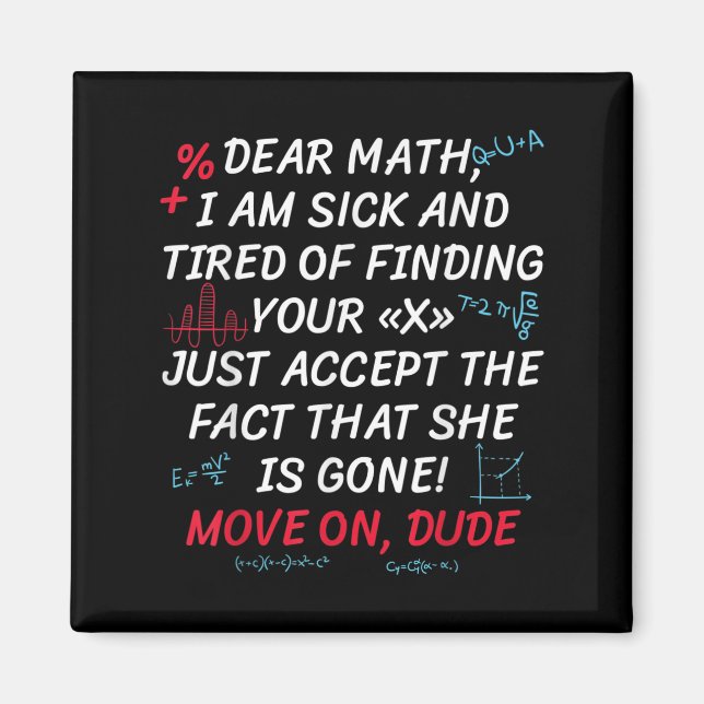 Íman Funny Math Quote Dear Math Move On Dude Girls Boys (Frente)