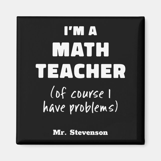 Íman Funny Math Teacher Humor Pun Quote D  (Frente)
