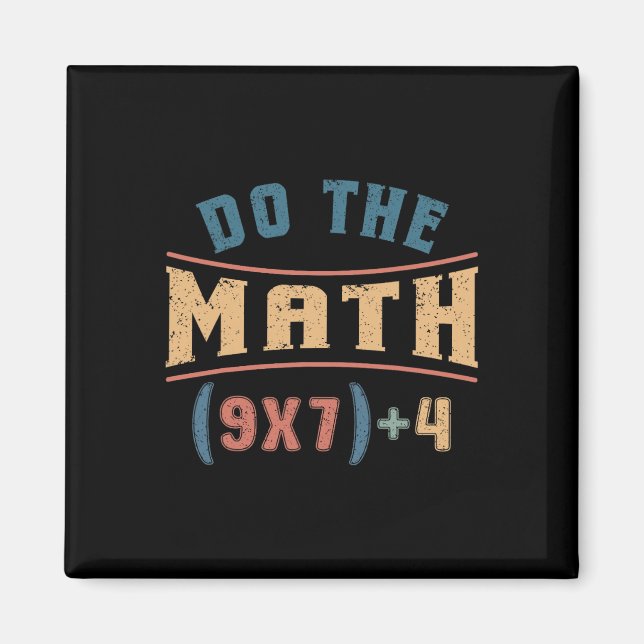 Íman Funny Mathematics 67 Meme Equation Do The Math Tea (Frente)