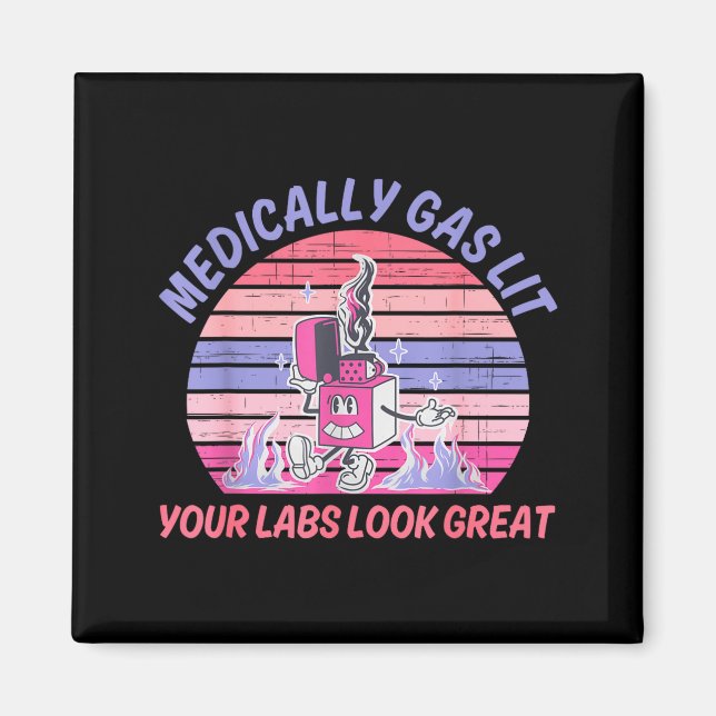 Íman Funny Medically Gaslit Your Labs Look Great  (Frente)