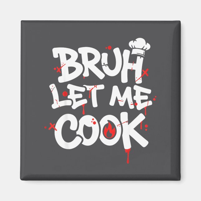 Íman Funny Meme Cooking Retro Bruh Let Me Cook Mom Dad  (Frente)
