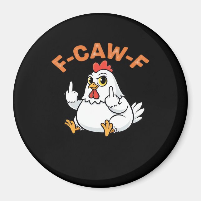 Íman Funny Meme F-Caw-F Chicken (Frente)