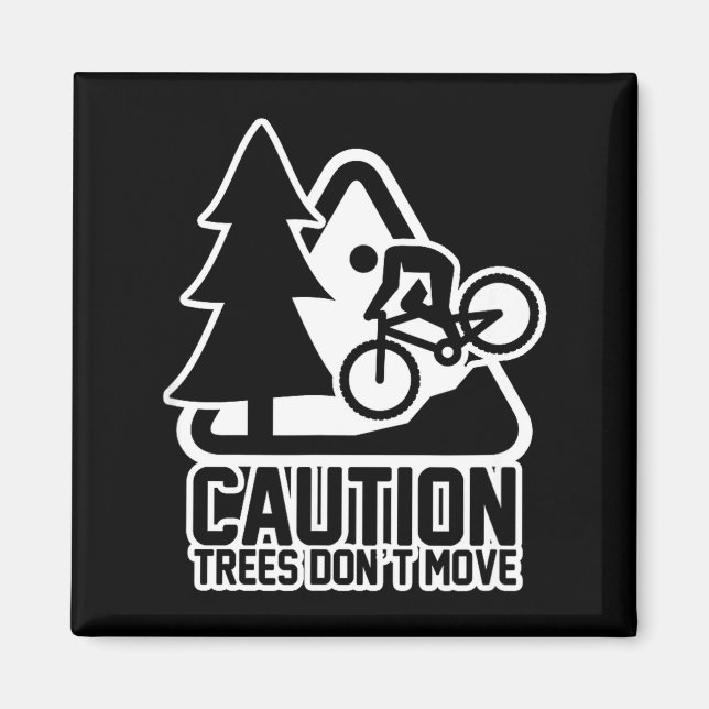 Íman Funny Mountain Biking Warning - Caution Trees Do N (Frente)