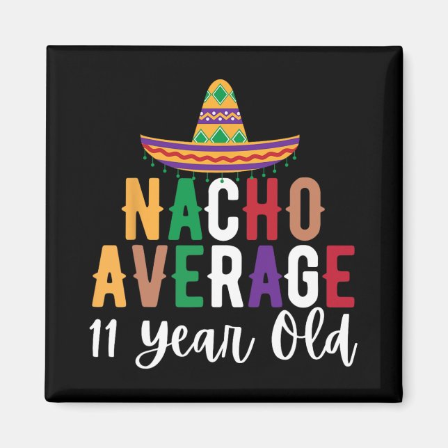 Íman Funny Nacho Aniversário de 11 Anos Médio Cinco De  (Frente)