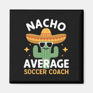 Íman Funny Nacho Treinador de Futebol Médio Cinco De Ma