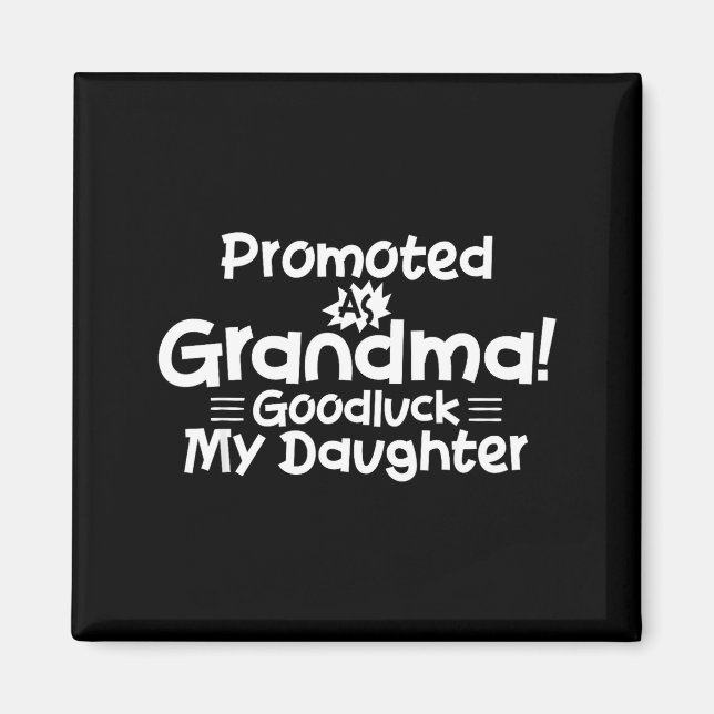 Íman Funny New Grandma Promotion Quote Grandmother Humo (Frente)