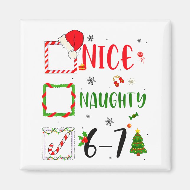 Íman Funny Nice Naughty 6 7 Meme Christmas Six Seven  (Frente)