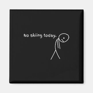 Íman Funny No Skiing Today 