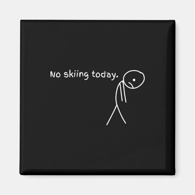 Íman Funny No Skiing Today  (Frente)