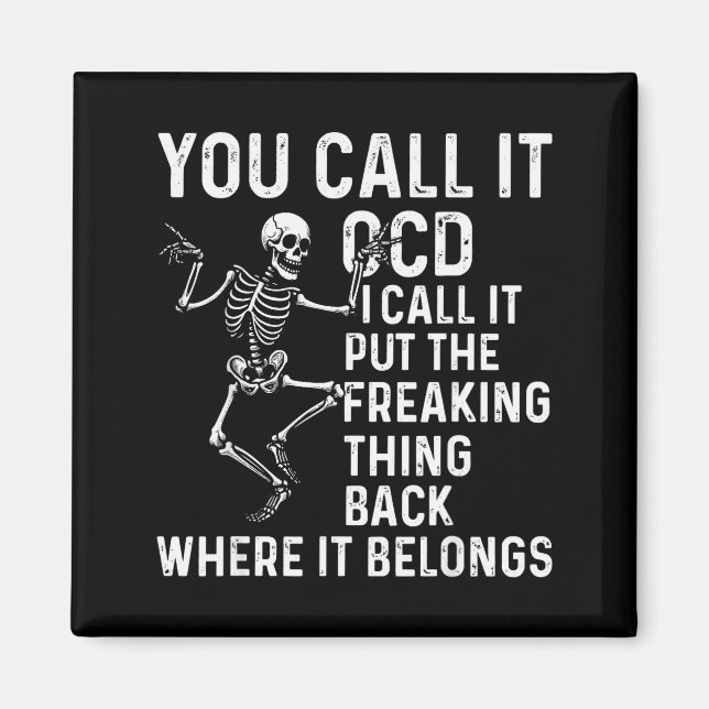 Íman Funny Ocd Quote Put It Back Where It Belongs  (Frente)