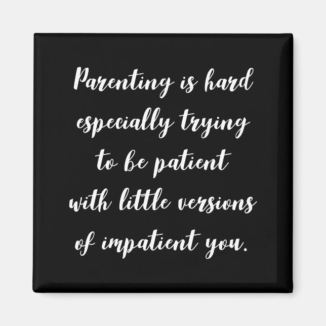 Íman Funny parenting quote, magneet (Frente)