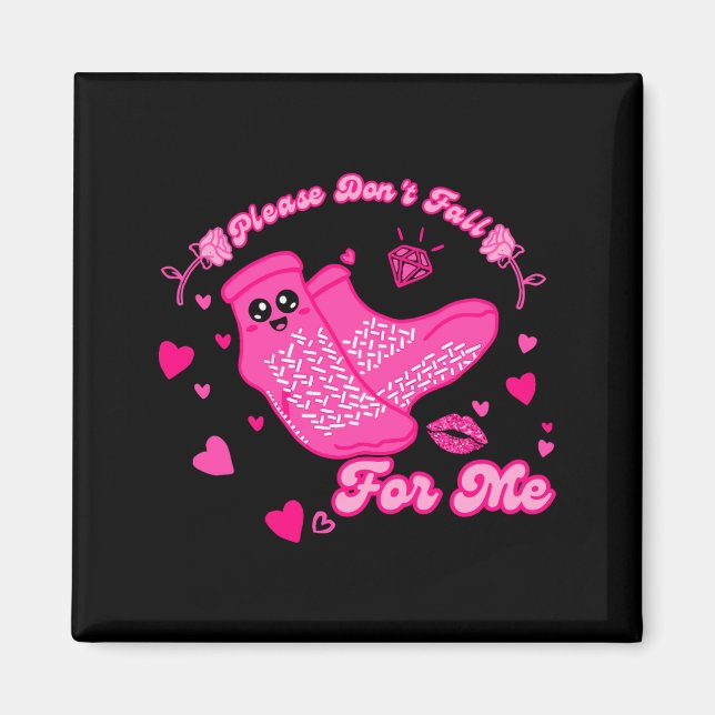 Íman Funny Please Don't Fall For Me Medical Non Slip So (Frente)