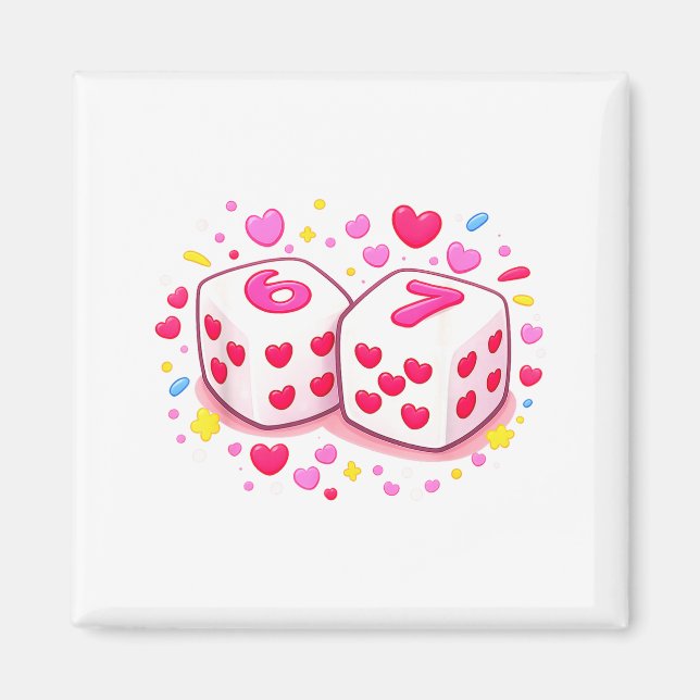 Íman Funny Preppy 67 Valentine Six Seven Dice 6 7 Men W (Frente)