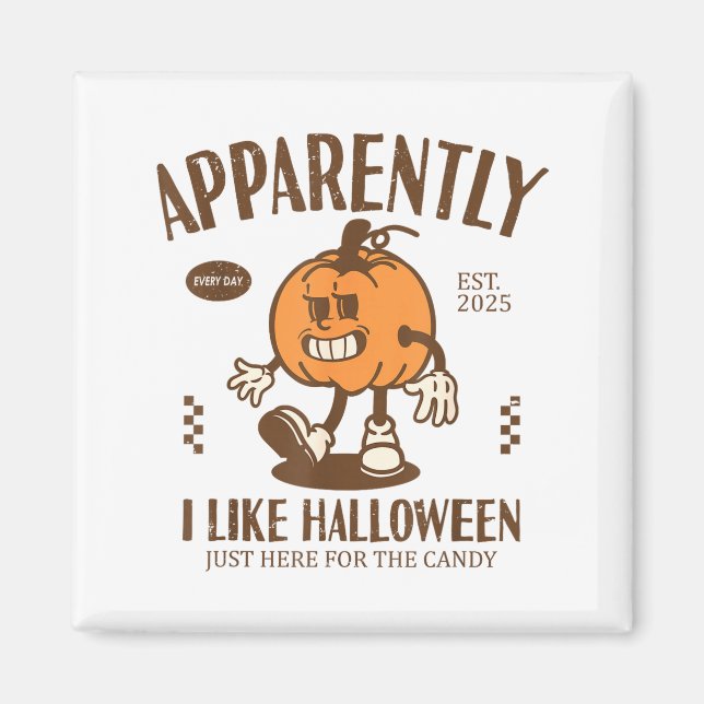 Íman Funny Pumpkin Apparently, I Like Halloween  (Frente)