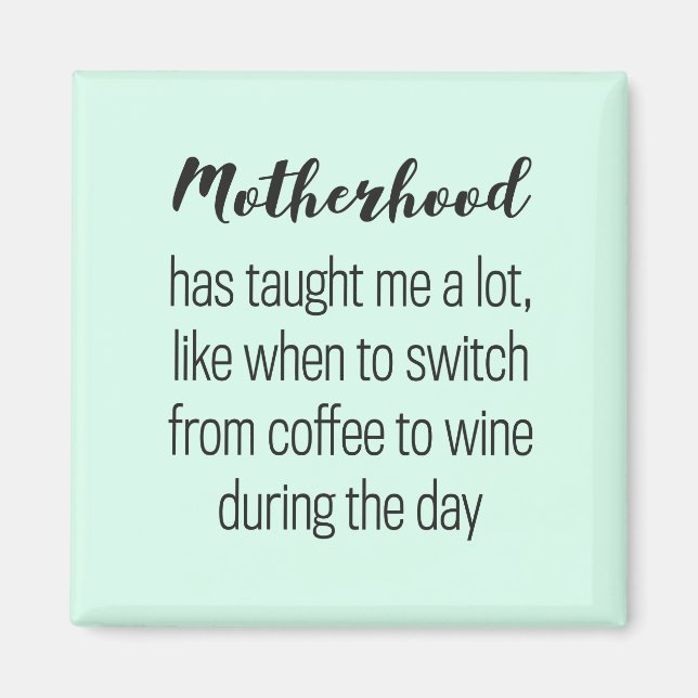 Íman Funny quote about motherhood, magneet (Frente)