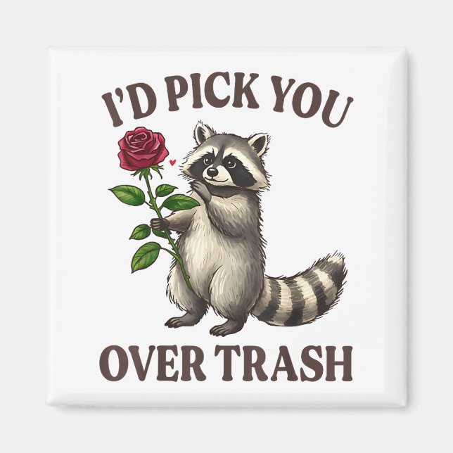 Íman Funny Raccoon I’d Ck You Over Trash Valentines Day (Frente)