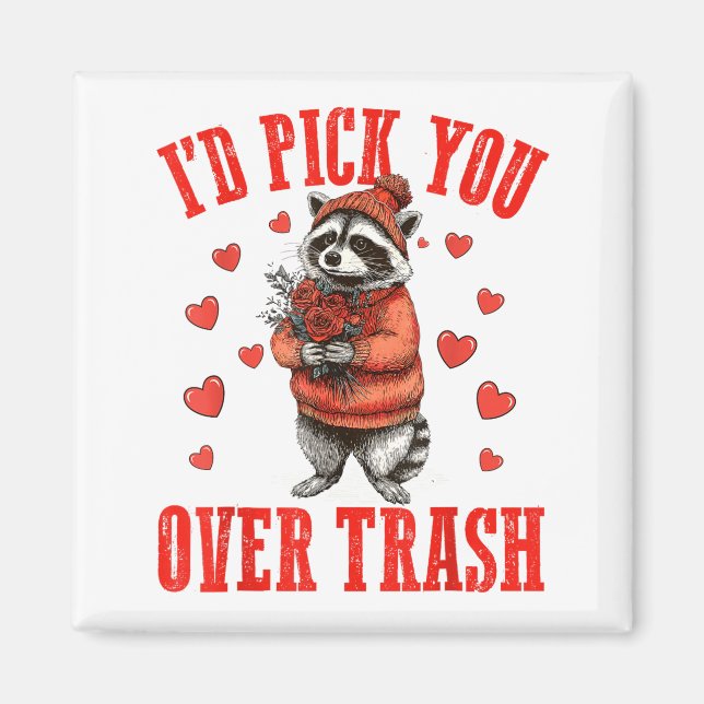 Íman Funny Raccoon I’d Ck You Over Trash Valentines Day (Frente)