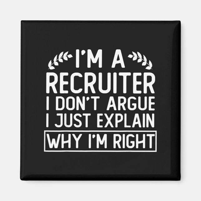 Íman Funny Recruiter Design Saying_ I M A Recruiter I D (Frente)