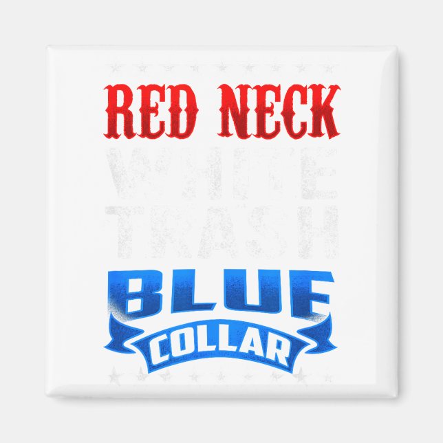Íman Funny Redneck White Trash Blue Collar Red Neck  (Frente)