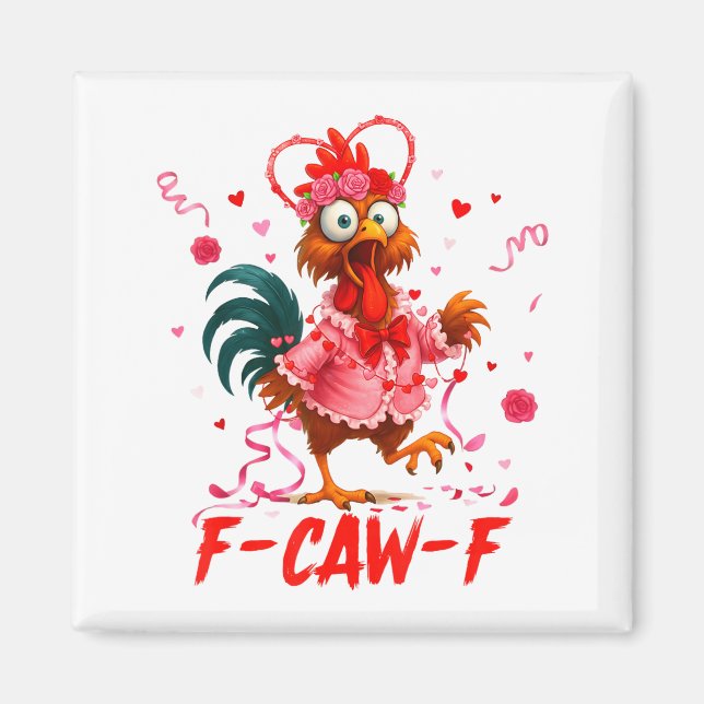 Íman Funny Rooster F-caw-f Valentines Day Chicken Fcawf (Frente)