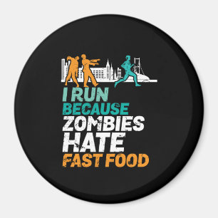 Íman Funny Running I Run Because Zombies Hate Fast Food