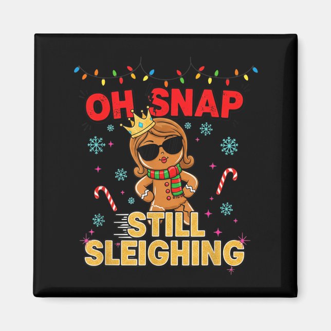 Íman Funny Santa Gingerbread Oh Snap. Still Sleighing C (Frente)