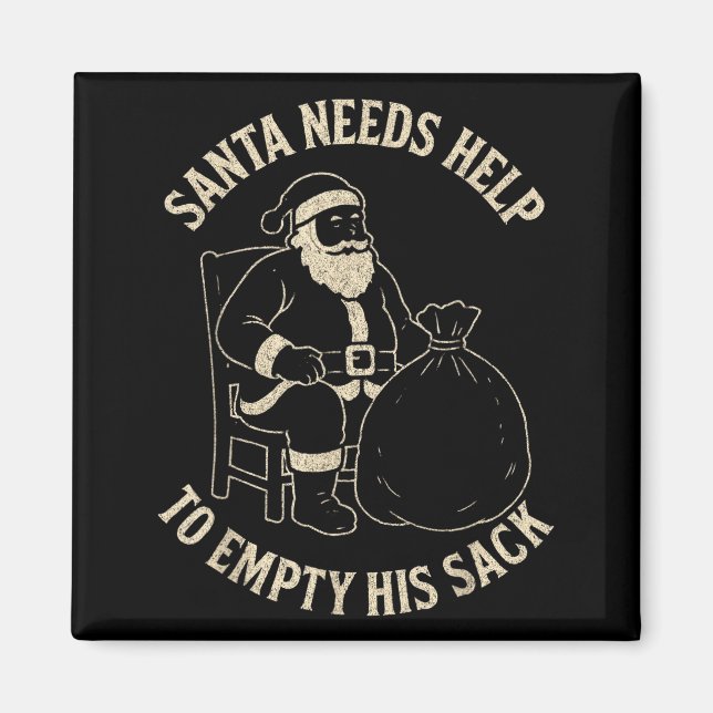 Íman Funny Santa Needs Help To Empty His Sack Adult Hum (Frente)