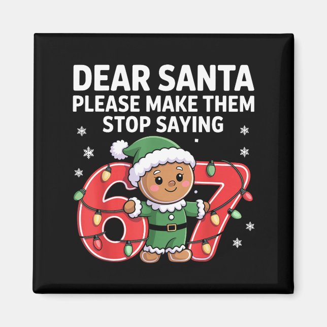 Íman Funny Santa Stop 67 Gingerbread Six Seven Meme  (Frente)