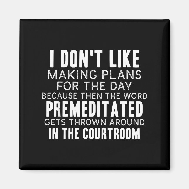 Íman Funny Sarcastic Quotes I Don't Like Making Plans F (Frente)