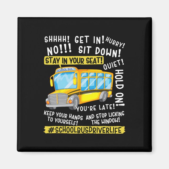 Íman Funny School Bus Driver Life Last Day Of School Te (Frente)