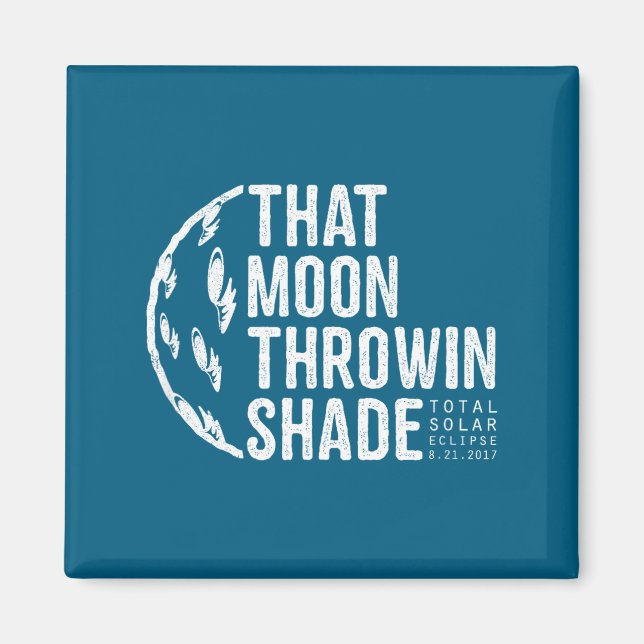 Íman Funny Shirt Total Solar Eclipse 2017 Moon (Frente)