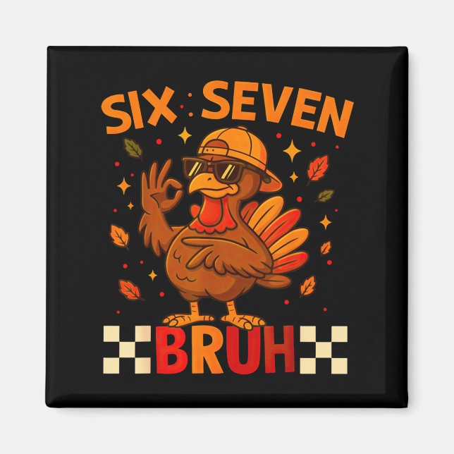 Íman Funny Six Seven Meme Turkey Kids Bruh, 67 Thanksgi (Frente)